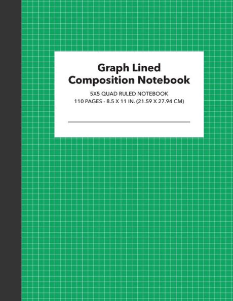 Graph Lined Composition Notebook - 5x5 Quad Ruled Notebook: Grid Composition Book 110 Pages - 8.5x11 in. (21.59 x 27.94 cm.) Green