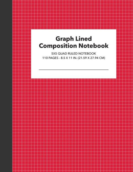 Graph Lined Composition Notebook - 5x5 Quad Ruled Notebook: Grid Composition Book 110 Pages - 8.5x11 in. (21.59 x 27.94 cm.) Red