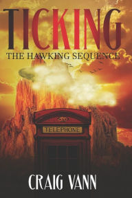 Title: Ticking: The Hawking Sequence, Author: Craig Vann