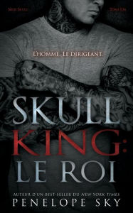 Title: Skull King: Le roi, Author: Penelope Sky