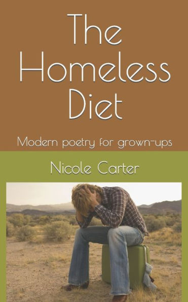 The Homeless Diet: Modern poetry for grown-ups