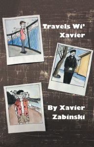 Title: Travels Wi' Xavier, Author: Xavier Zabinski