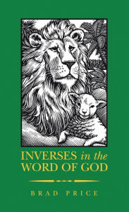 Title: Inverses in the Word of God, Author: Brad Price