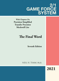 Title: 2/1 Game Force System: With Chapters on Precision Simplified Transfer Precision Meckwell Lite, Author: Neil H. Timm PhD