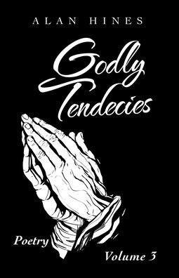 Godly Tendencies: Volume 3
