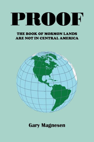 Proof the Book of Mormon Lands Are Not Central America