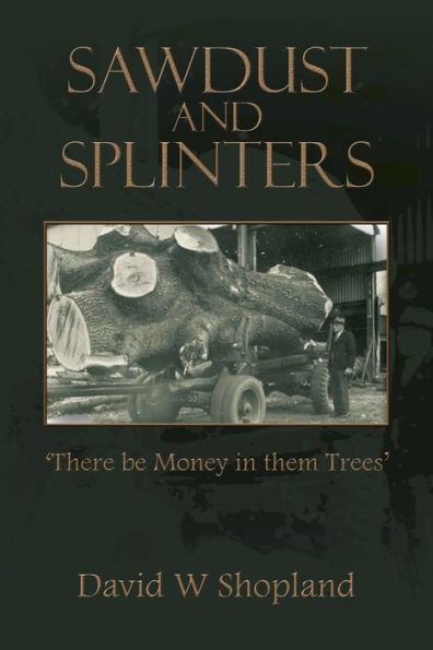 Sawdust and Splinters: There Be Money Them Trees