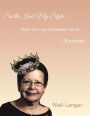 Subtle Isn't My Style . . .: Tales from an Unfiltered Yenta (Busybody)