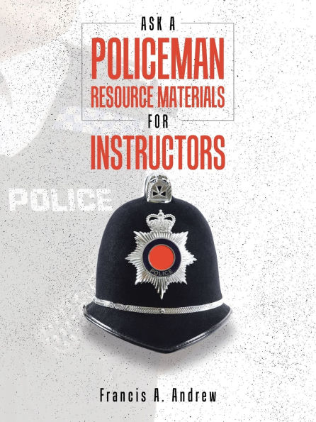 Ask a Policeman Resource Materials for Instructors