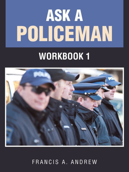 Ask a Policeman: Workbook 1