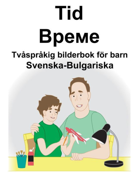 Svenska-Bulgariska Tid/????? Tvåspråkig bilderbok för barn