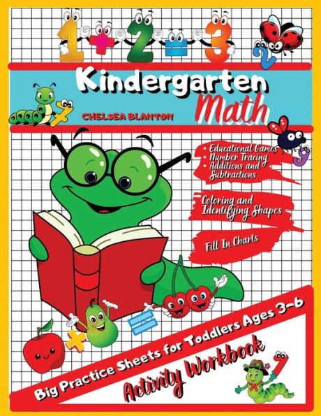 Kindergarten Math Activity Workbook Big practice Sheets for Toddlers Ages 3-6: Educational Games, Number Tracing, Addit:Pre-Schoolers Easy and Entertaining Beginners Learning