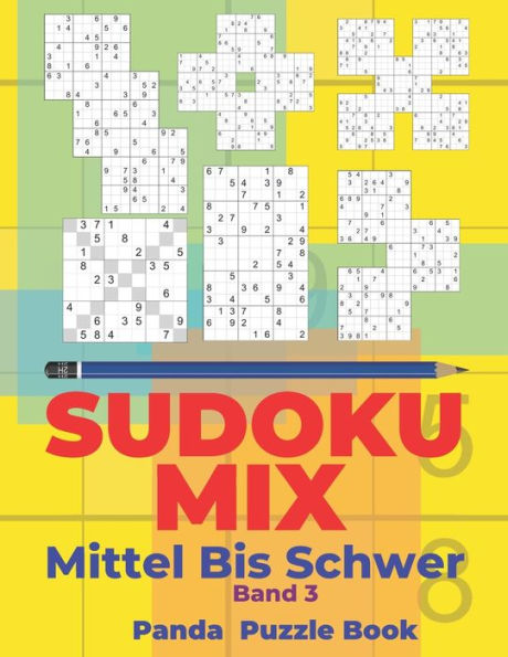 Sudoku Mix Mittel Bis Schwer - Band 3: Sudoku Irregular Buch, das Sudoku X, Sudoku Hyper, Sudoku Twins, Sudoku Triathlon A, Sudoku Triathlon B, Sudoku Marathon, Sudoku Samurai,Sudoku 12x12, Sudoku 16x16 enthält.