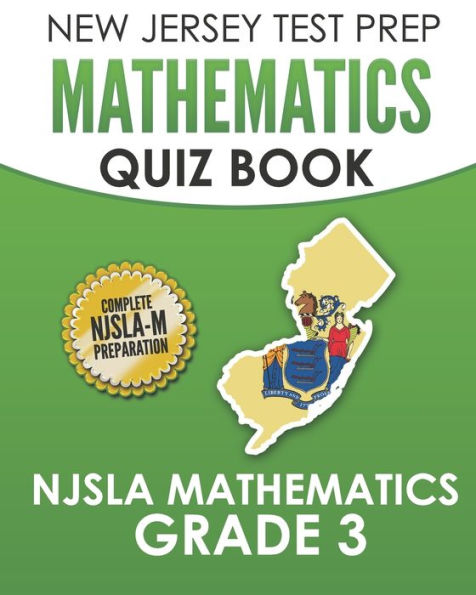 NEW JERSEY TEST PREP Mathematics Quiz Book NJSLA Mathematics Grade 3: Preparation for the NJSLA-M