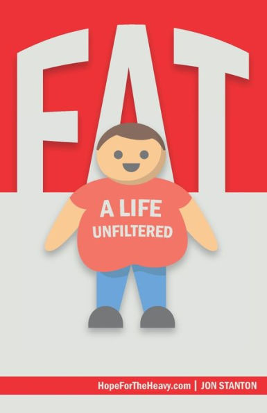 FAT: A Life Unfiltered