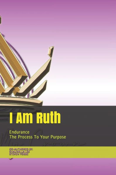 I Am Ruth: Series Of Endurance