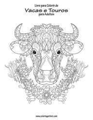 Title: Livro para Colorir de Vacas e Touros para Adultos, Author: Nick Snels
