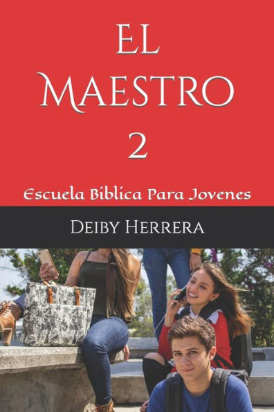 El Maestro: Escuela Biblica Para Jovenes