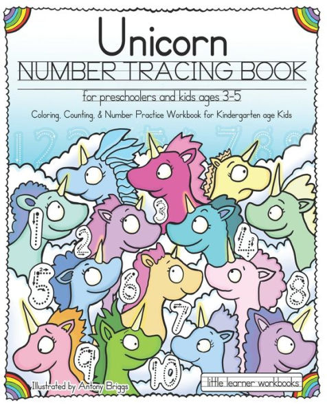 Unicorn Number Tracing Book for Preschoolers & Kids ages 3-5: Coloring, Counting, & Number Practice Workbook for Kindergarten age Kids