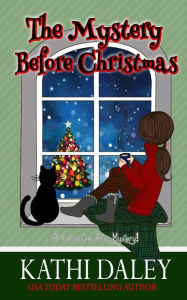 Title: A Cat in the Attic Mystery: The Mystery Before Christmas, Author: Kathi Daley