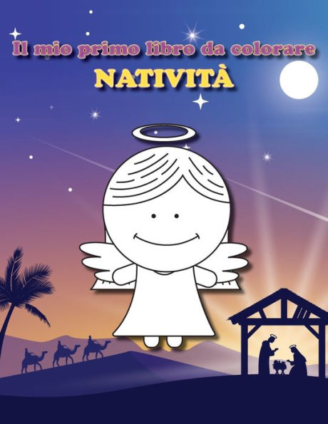 Il mio primo libro da colorare: Nativitï¿½: Libro natalizio da colorare