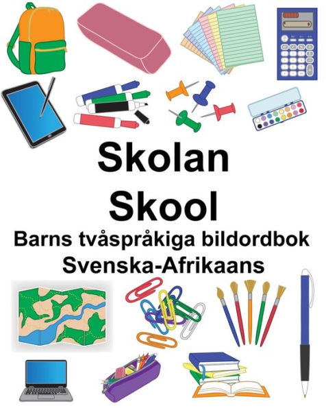 Svenska-Afrikaans Skolan/Skool Barns tvåspråkiga bildordbok