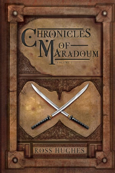 Chronicles of Maradoum Volume 1: A Fantasy Anthology