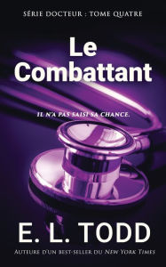 Title: Le Combattant, Author: E. L. Todd