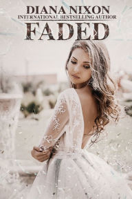Title: Faded, Author: Diana Nixon