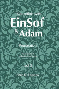 Title: Kabbalah with EinSof & Adam vol 3: Preparation, Author: Dóris M. Fabiano