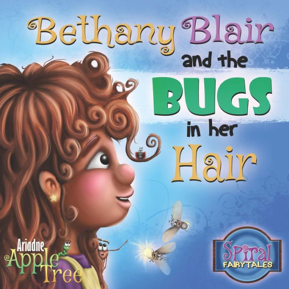 Bethany Blair and the Bugs in her Hair