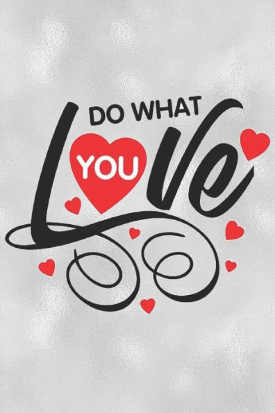 Do What You Love: Feel Good Reflection Quote for Work Employee Co-Worker Appreciation Present Idea Office Holiday Party Gift Exchange