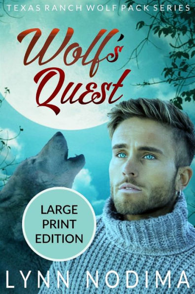 Wolf's Quest: Texas Ranch Wolf Pack: Large Print