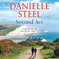 Title: Second Act: A Novel, Author: Danielle Steel