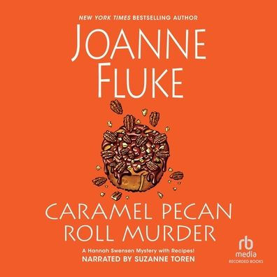Caramel Pecan Roll Murder (Hannah Swensen Series #28)
