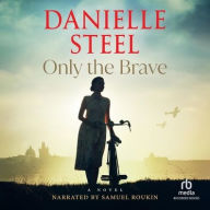 Title: Only the Brave, Author: Danielle Steel