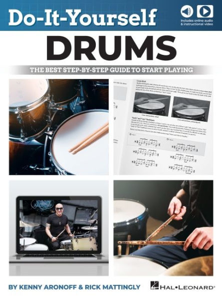 Do-It-Yourself Drums: The Best Step-by-Step Guide to Start Playing - Book with Online Audio and Instructional Video by Kenny Aronoff and Rick Mattingly