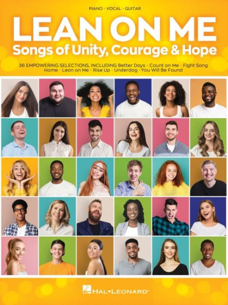 Lean on Me: Songs of Unity, Courage & Hope - Songbook Arranged for Piano/Vocal/Guitar