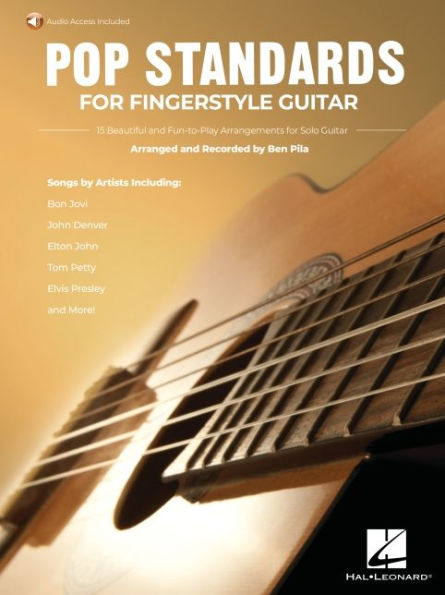 Pop Standards for Fingerstyle Guitar: 15 Beautiful and Fun-to-Play Arrangements for Solo Guitar Arranged & Recorded by Ben Pila - Book with Online Audio - Includes Tab