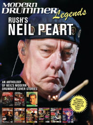 Title: Modern Drummer Legends: Rush's Neil Peart - An Anthology of Neil's Modern Drummer Cover Stories, Author: Neil Peart