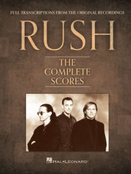 Mobi download free ebooks Rush - The Complete Scores: Deluxe Hardcover Book with Protective Slip Case 9781705113998