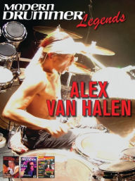 Title: Modern Drummer Legends: Alex Van Halen, Author: David Frangioni