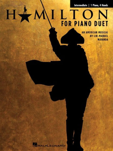Hamilton for Piano Duet - Intermediate Arrangements for 1 Piano, 4 Hands
