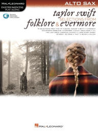 Taylor Swift - Selections from Folklore & Evermore: Alto Sax Play-Along Book with Online Audio