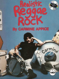 Title: Realistic Reggae to Rock, Author: Carmine Appice