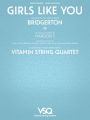 Girls Like You - featured in the Netflix series Bridgerton for String Quartet