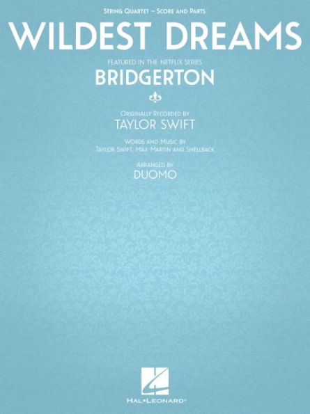 Wildest Dreams - featured in the Netflix series Bridgerton: for String Quartet