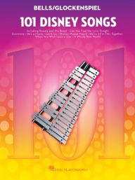 Title: 101 Disney Songs for Bells/Glockenspiel, Author: Hal Leonard Corp.