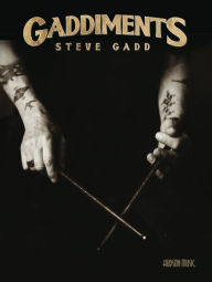 Title: Gaddiments by Steve Gadd - with online video of Steve demonstrating each exercise, Author: Steve Gadd