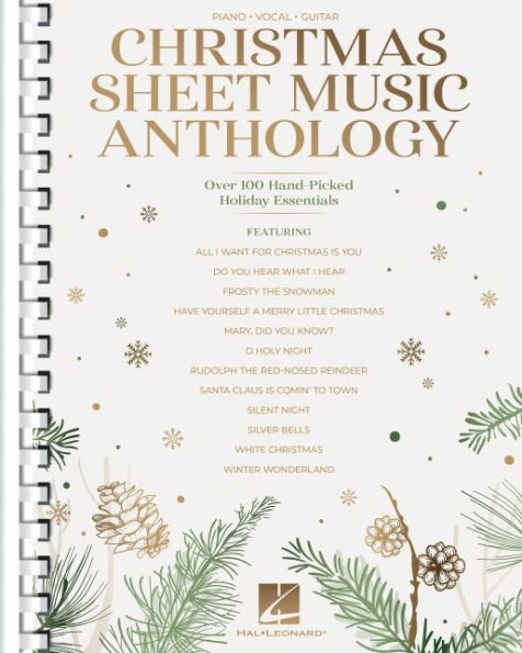 Christmas Sheet Music Anthology: Over 100 Hand-Picked Holiday Essentials Arranged for Piano/Vocal/Guitar